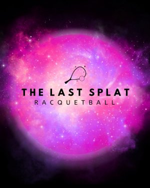 The Last Splat Racquetball Tournament